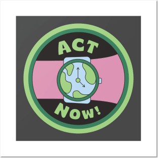 Act Now Posters and Art